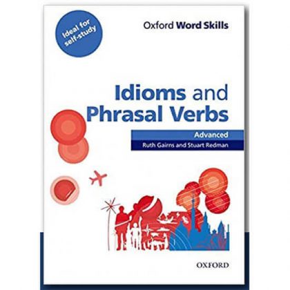 Oxford IDIOMS and PHRASAL VERBS - Advanced ( Mới Nhất)