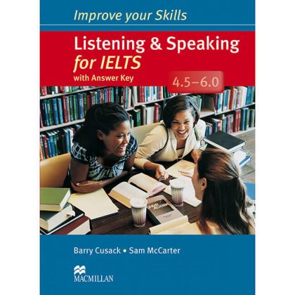 Improve Your Skill Listening & Speaking For Ielts 4.5-6.0