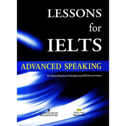 LESSONS FOR IELTS SPEAKING ADVANCED (Mới Nhất)