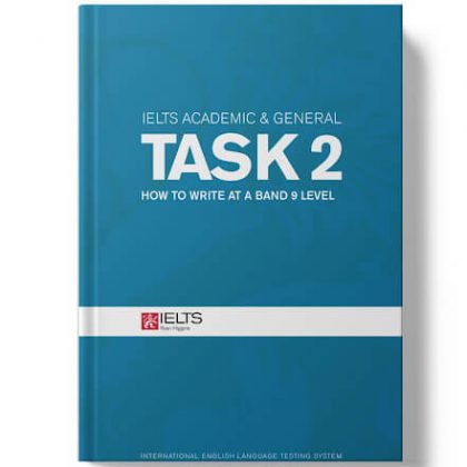 <strong>(Ebook)</strong> IELTS Academic Task 2 How to Write at a 9 Level by Ryan Higgins