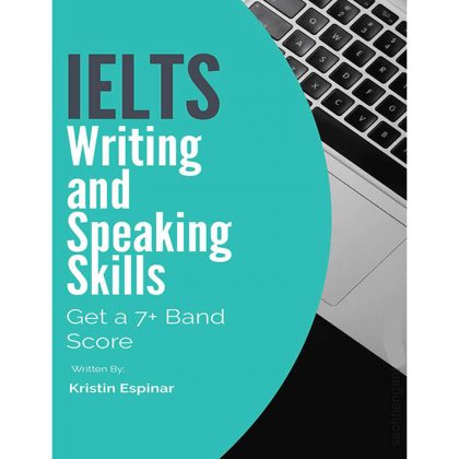 <strong>(Ebook)</strong> IELTS Writing and Speaking Skills Get a 7+ Band Score by Kristin Espinar