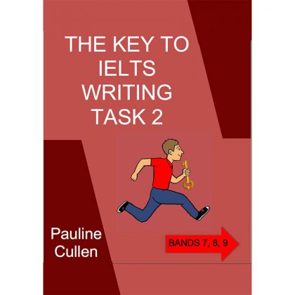 <strong>(Ebook)</strong> The Key to IELTS Writing. Bands 7, 8, 9. by Pauline Cullen